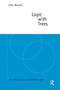 Logic with Trees (An Introduction to Symbolic Logic) - 9780415133425 by Colin Howson, 9780415133425