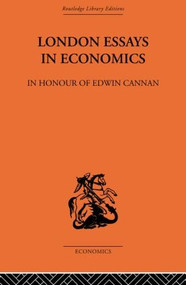 London Essays in Economics: In Honour of Edwin Cannan - 9780415607193 by Hugh Dalton, T. E. Gregory, 9780415607193