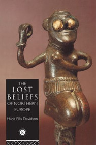 The Lost Beliefs of Northern Europe - 9780415049375 by Dr Hilda Ellis Davidson, Hilda Ellis Davidson, 9780415049375