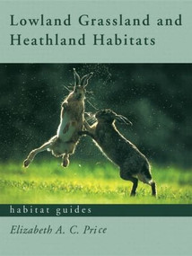 Lowland Grassland and Heathland Habitats by Elizabeth Price, 9780415187633
