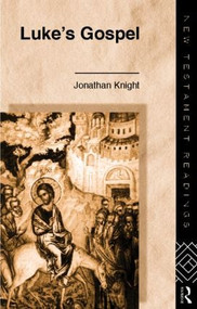 Luke's Gospel by Jonathan Knight, 9780415173223