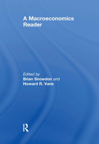 A Macroeconomics Reader by Brian Snowdon, Howard Vane, 9780415157162