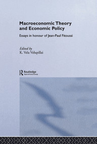 Macroeconomic Theory and Economic Policy (Essays in Honour of Jean-Paul Fitoussi) - 9780415655491 by K. Vela Velupillai, 9780415655491