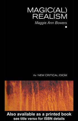 Magic(al) Realism - 9780415268547 by Maggie Ann Bowers, 9780415268547