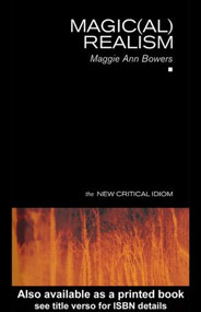 Magic(al) Realism - 9780415268547 by Maggie Ann Bowers, 9780415268547