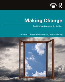 Making Change (Facilitating Community Action) - 9780367444761 by Jeanne Hites Anderson, Maurine Pyle, 9780367444761
