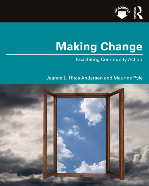 Making Change (Facilitating Community Action) - 9780367444761 by Jeanne Hites Anderson, Maurine Pyle, 9780367444761