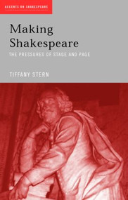 Making Shakespeare (From Stage to Page) - 9780415319652 by Tiffany Stern, 9780415319652