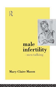 Male Infertility - Men Talking by Mary-Claire Mason, 9780415072908
