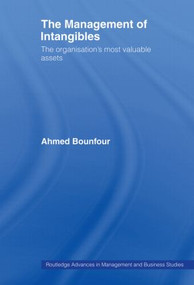 The Management of Intangibles (The Organisation's Most Valuable Assets) - 9780415439794 by Ahmed Bounfour, 9780415439794