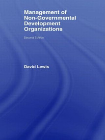 The Management of Non-Governmental Development Organizations by David Lewis, 9780415370936