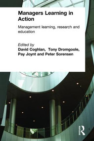 Managers Learning in Action by David Coghlan, Tony Dromgoole, Pay Joynt, Peter Sorensen, 9780415323062