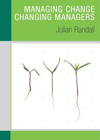 Managing Change / Changing Managers by Julian Randall, 9780415323123