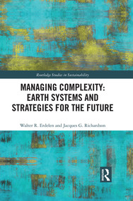 Managing Complexity: Earth Systems and Strategies for the Future - 9780367500443 by Walter R. Erdelen, Jacques G. Richardson, 9780367500443