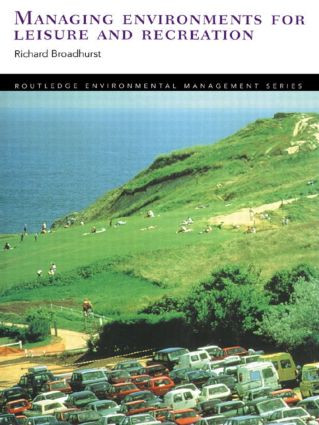 Managing Environments for Leisure and Recreation by Richard Broadhurst, 9780415200998