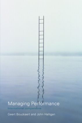 Managing Performance (International Comparisons) by Geert Bouckaert, John Halligan, 9780415423953