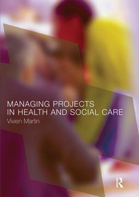 Managing Projects in Health and Social Care - 9780415276207 by Vivien Martin, 9780415276207