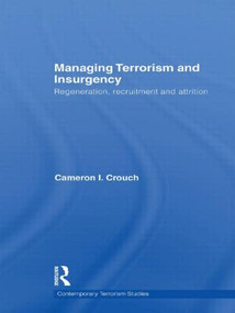 Managing Terrorism and Insurgency (Regeneration, Recruitment and Attrition) - 9780415622271 by Cameron I. Crouch, 9780415622271