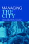Managing the City by John Diamond, Joyce Liddle, Alan Southern, Alan Townsend, 9780415382588