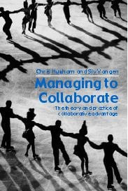 Managing to Collaborate (The Theory and Practice of Collaborative Advantage) by Chris Huxham, Siv Vangen, 9780415339209