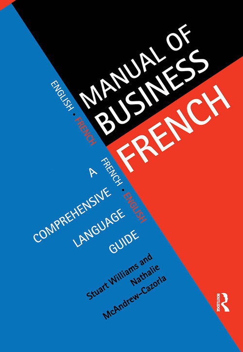 Manual of Business French by Nathalie McAndrew Cazorla, Stuart Williams, 9780415129015