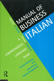 Manual of Business Italian (A Comprehensive Language Guide) - 9780415129046 by Vincent Edwards, Gianfranca Gessa Shepheard, 9780415129046