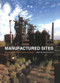 Manufactured Sites (Rethinking the Post-Industrial Landscape) by Niall Kirkwood, 9780415510813