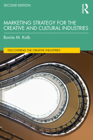 Marketing Strategy for the Creative and Cultural Industries - 9780367419776 by Bonita Kolb, 9780367419776