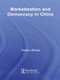 Marketization and Democracy in China - 9780415574280 by Jianjun Zhang, 9780415574280