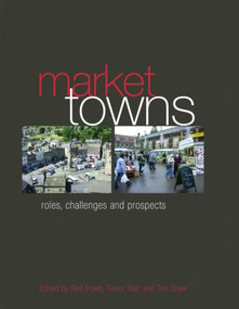 Market Towns (Roles, challenges and prospects) by Neil Powe, 9780415541114