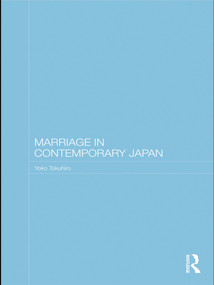Marriage in Contemporary Japan - 9780415673709 by Yoko Tokuhiro, 9780415673709