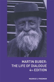 Martin Buber (The Life of Dialogue) - 9780415284752 by Maurice S. Friedman, 9780415284752