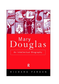 Mary Douglas (An Intellectual Biography) - 9780415040938 by Richard Fardon, 9780415040938