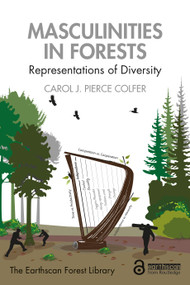Masculinities in Forests (Representations of Diversity) - 9780367417000 by Carol J. Pierce Colfer, 9780367417000