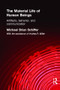 The Material Life of Human Beings (Artifacts, Behavior and Communication) by Michael Brian Schiffer, 9780415200332