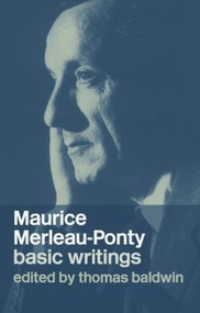 Maurice Merleau-Ponty: Basic Writings - 9780415315876 by Thomas Baldwin, 9780415315876