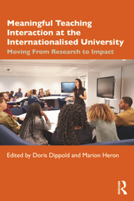 Meaningful Teaching Interaction at the Internationalised University (Moving From Research to Impact) - 9780367350888 by Doris Dippold, Marion Heron, 9780367350888