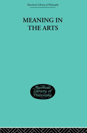 Meaning in the Arts by Louis Arnaud Reid, 9780415606585