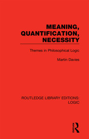Meaning, Quantification, Necessity (Themes in Philosophical Logic) - 9780367426101 by Martin Davies, 9780367426101