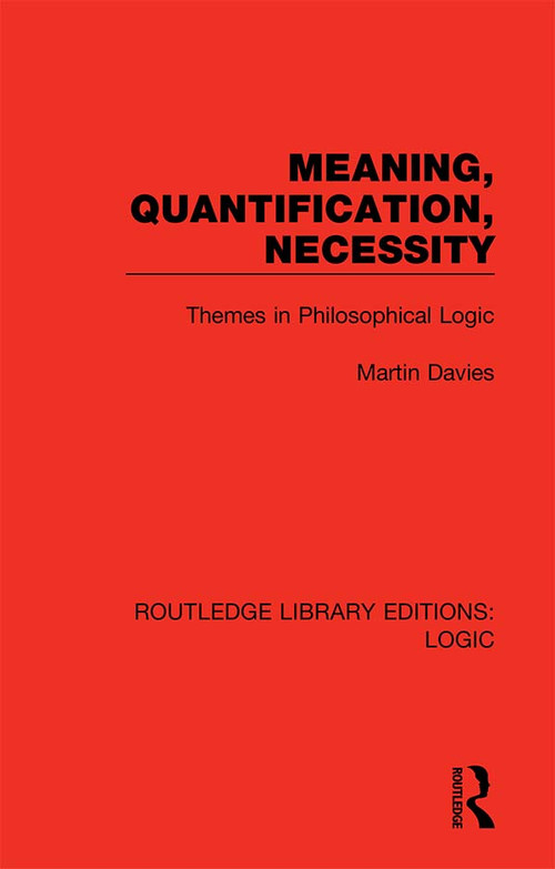 Meaning, Quantification, Necessity (Themes in Philosophical Logic) - 9780367426101 by Martin Davies, 9780367426101