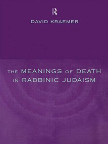 The Meanings of Death in Rabbinic Judaism - 9780415211840 by David Kraemer, 9780415211840