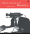 Media Culture & Morality by Keith Tester, 9780415098366