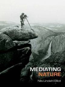 Mediating Nature - 9780415393256 by Nils Lindahl Elliot, 9780415393256