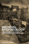 Medieval Archaeology (Understanding Traditions and Contemporary Approaches) - 9780415234634 by Chris Gerrard, 9780415234634