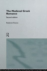 The Medieval Greek Romance by Roderick Beaton, 9780415120333