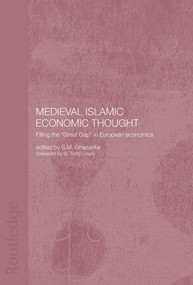 Medieval Islamic Economic Thought (Filling the Great Gap in European Economics) by S.M. Ghazanfar, 9780415444514