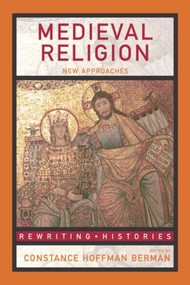 Medieval Religion (New Approaches) - 9780415316873 by Constance Hoffman Berman, 9780415316873