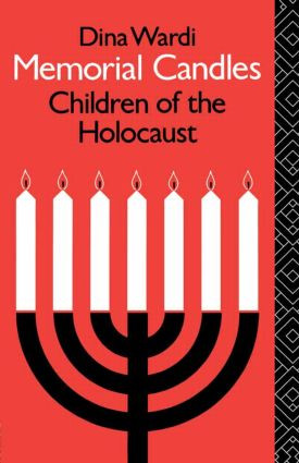 Memorial Candles: Children of the Holocaust by Dina Wardi, Naomi Goldblum, 9780415060998