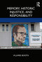 Memory, Historic Injustice, and Responsibility - 9780367342227 by W. James Booth, 9780367342227