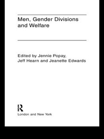 Men, Gender Divisions and Welfare - 9780415119719 by Jeanette Edwards, Jeff Hearn, Prof Jeff Hearn, Jennie Popay, 9780415119719